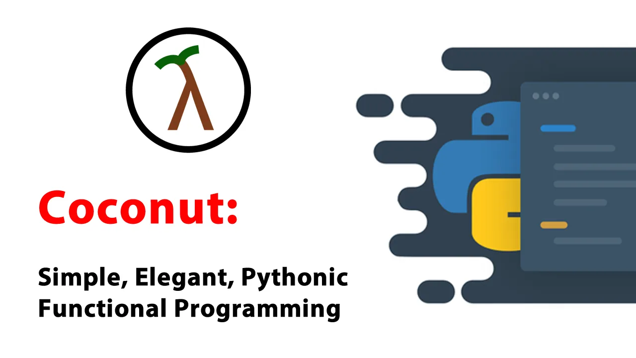 Coconut: Simple, Elegant, Pythonic Functional Programming