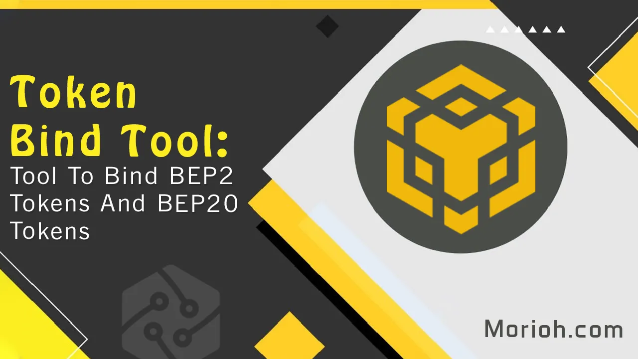 Token Bind Tool: Tool To Bind BEP2 Tokens and BEP20 Tokens.