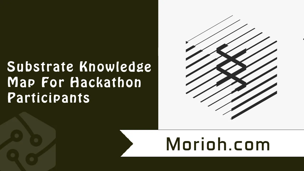 Substrate Knowledge Map For Hackathon Participants