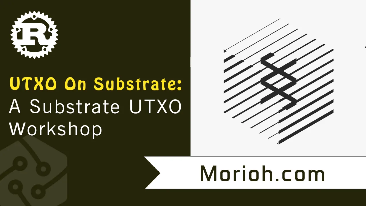 UTXO On Substrate: A Substrate UTXO workshop
