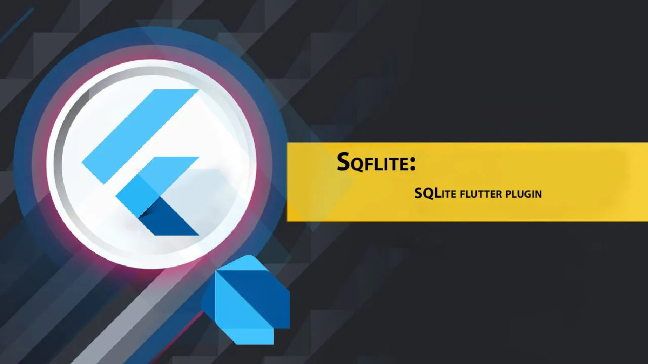 Sqflite: SQLite Flutter Plugin