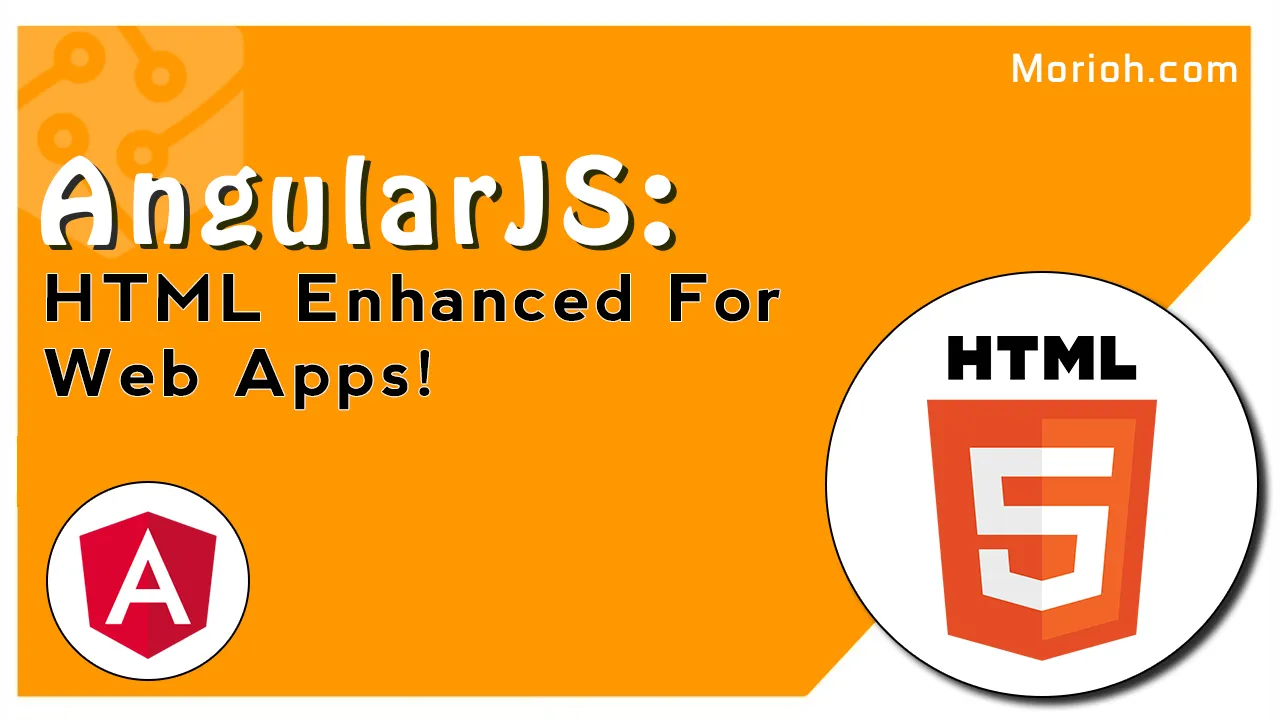 AngularJS: HTML Enhanced For Web Apps!