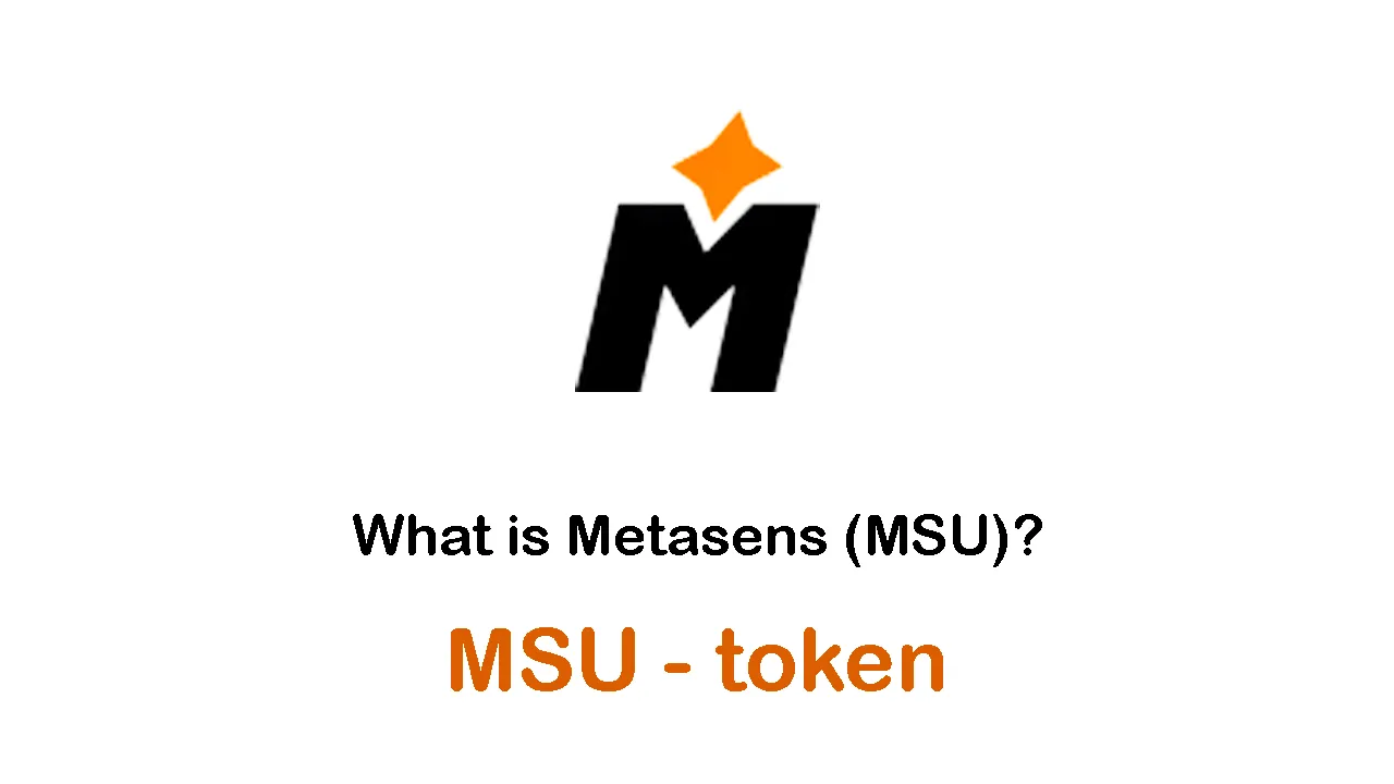 What is Metasens (MSU) | What is Metasens token | What is MSU token