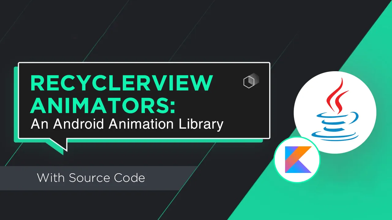 RecyclerView Animators: An Android Animation Library Written in Java