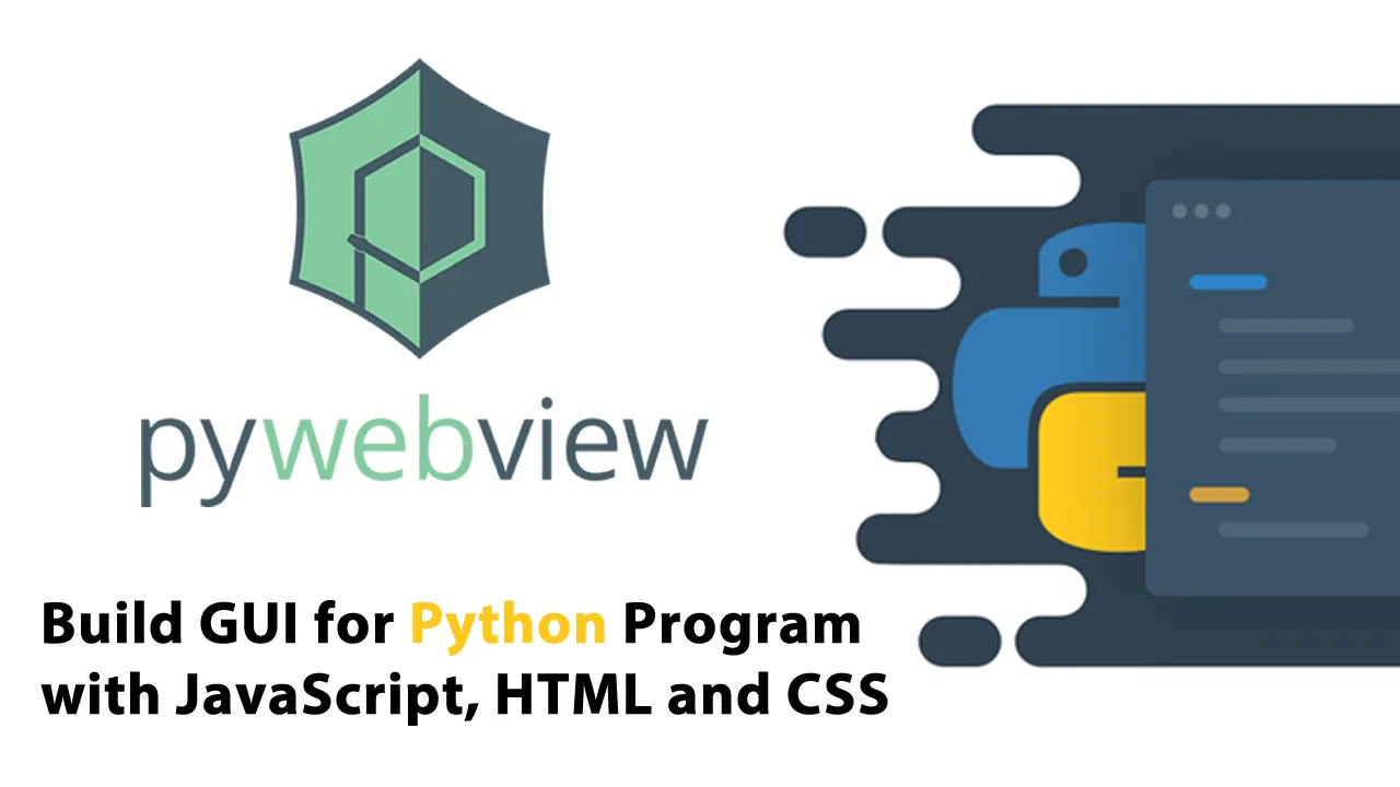 Pywebview: Build GUI for Python Program with JavaScript, HTML and CSS