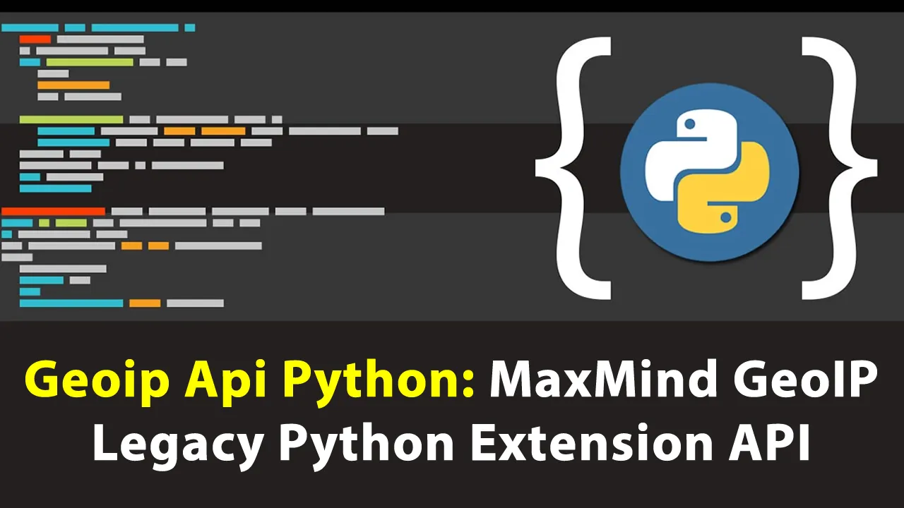 Geoip Api Python: MaxMind GeoIP Legacy Python Extension API