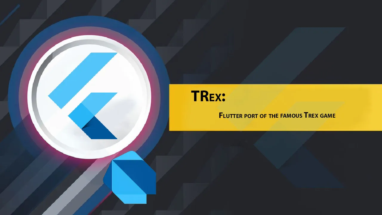 TRex: Flutter Port Of The Famous Trex Game