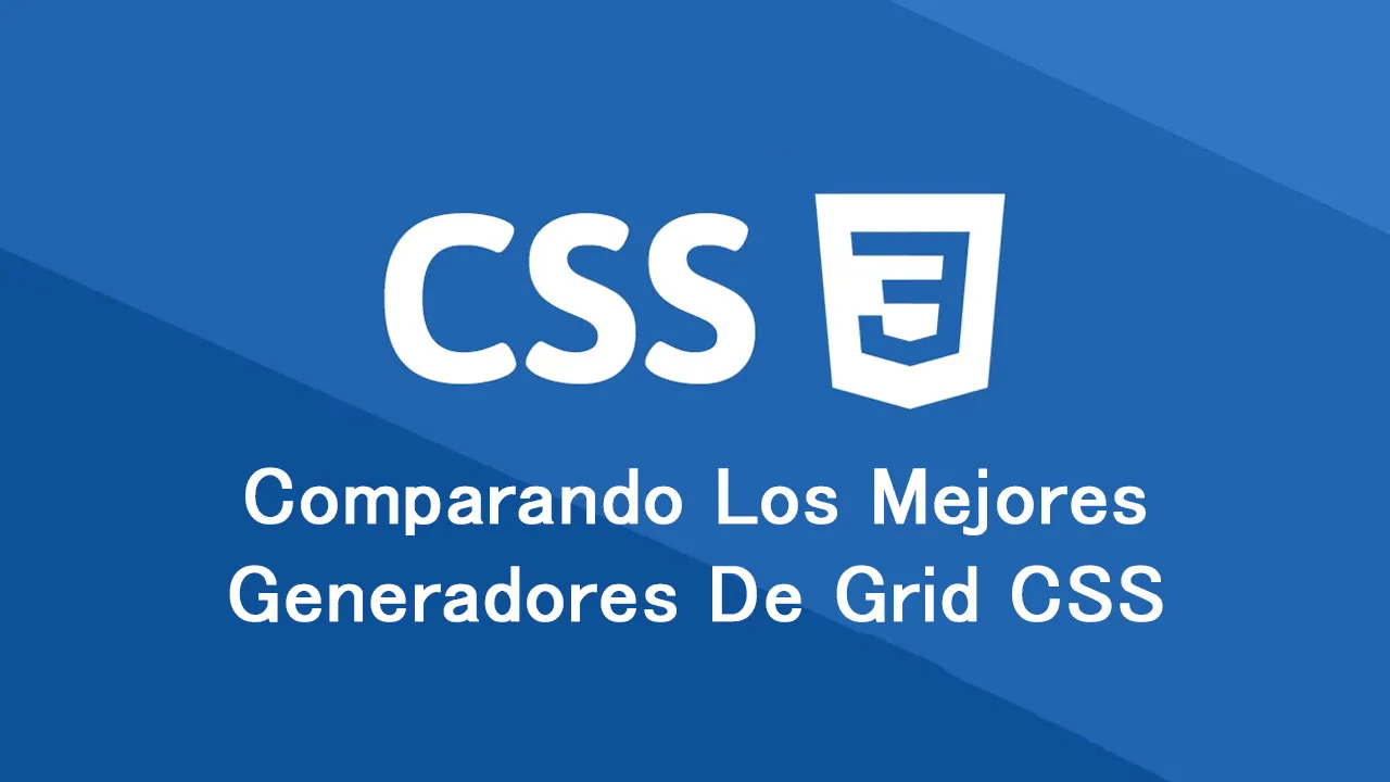 Comparando Los Mejores Generadores De Grid CSS