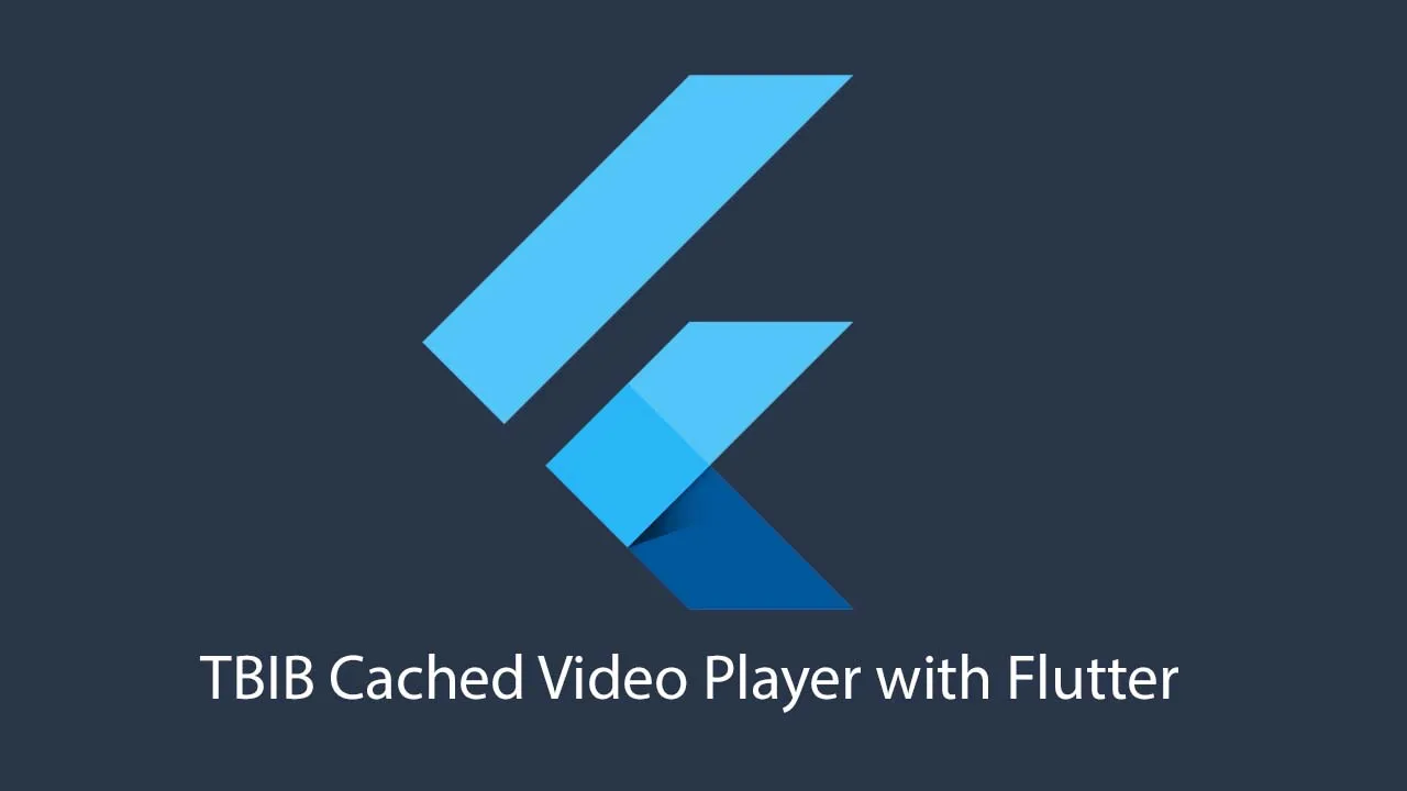 TBIB Cached Video Player with Flutter