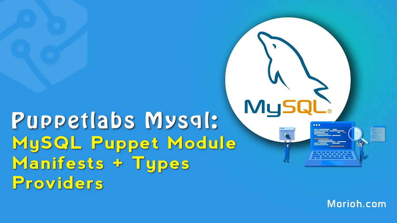 Puppetlabs Mysql: MySQL Puppet Module / Manifests + Types & Providers