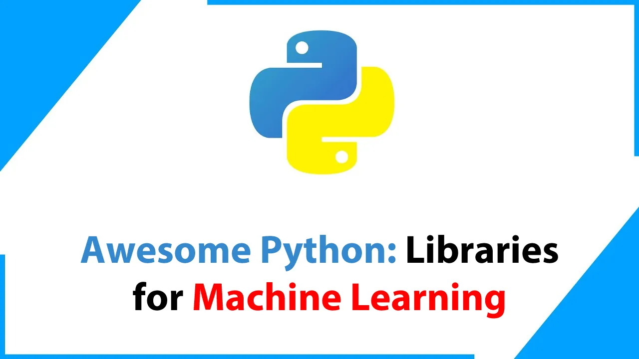 Awesome Python: Libraries for Machine Learning