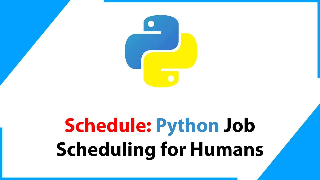 Schedule: Python Job Scheduling for Humans