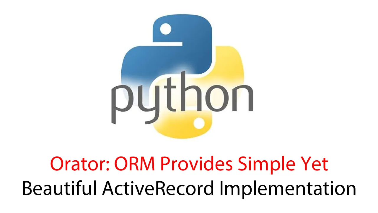 Orator: ORM Provides Simple Yet Beautiful ActiveRecord Implementation