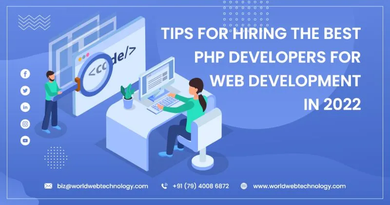 Tips for Hiring the best PHP Developers for Web Development in 2022