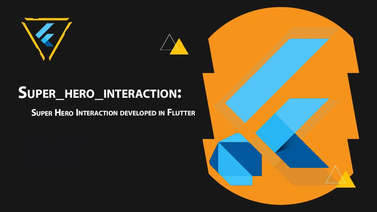Super_hero_interaction: Super Hero Interaction developed in Flutter