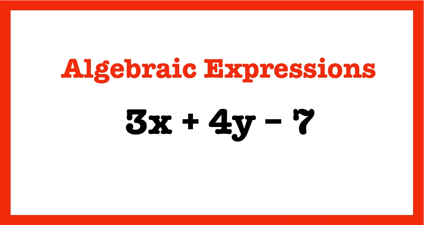 What is an Algebraic Expression? Learn about Algebraic Expressions
