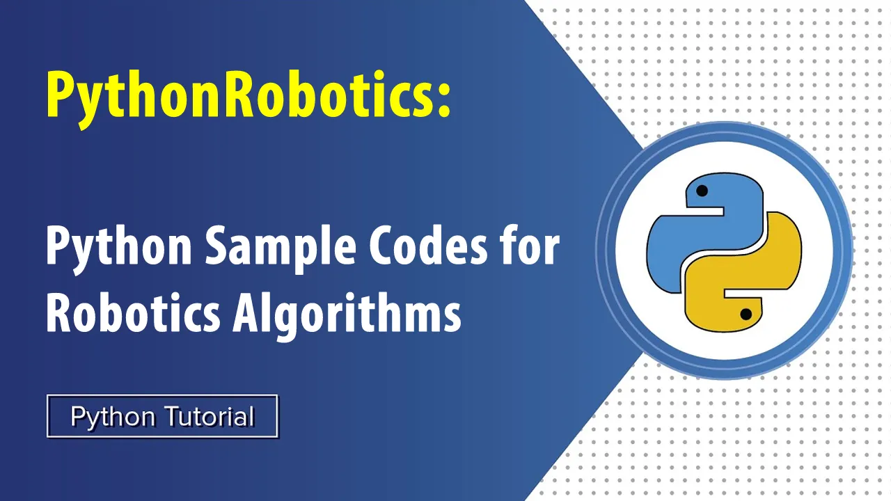 PythonRobotics: Python Sample Codes for Robotics Algorithms