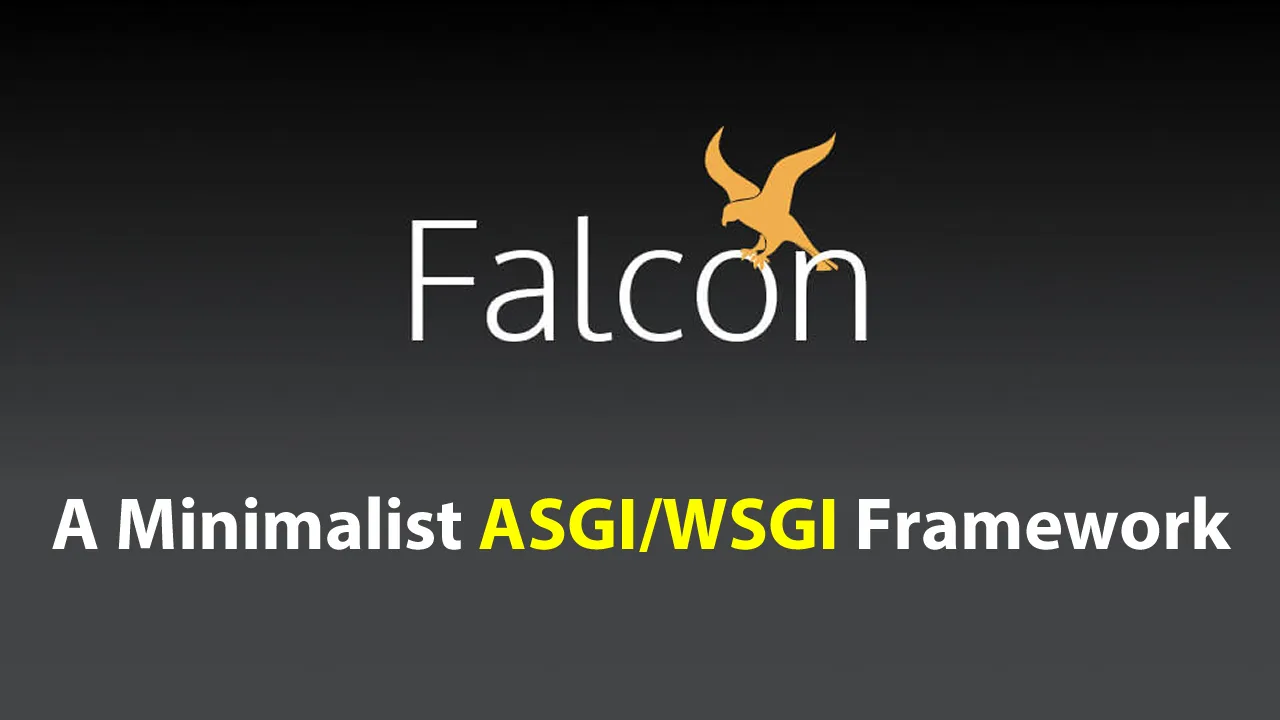 Falcon: A Minimalist ASGI/WSGI Framework