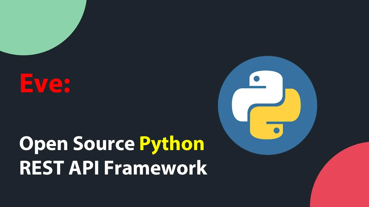 Eve: Open Source Python REST API Framework