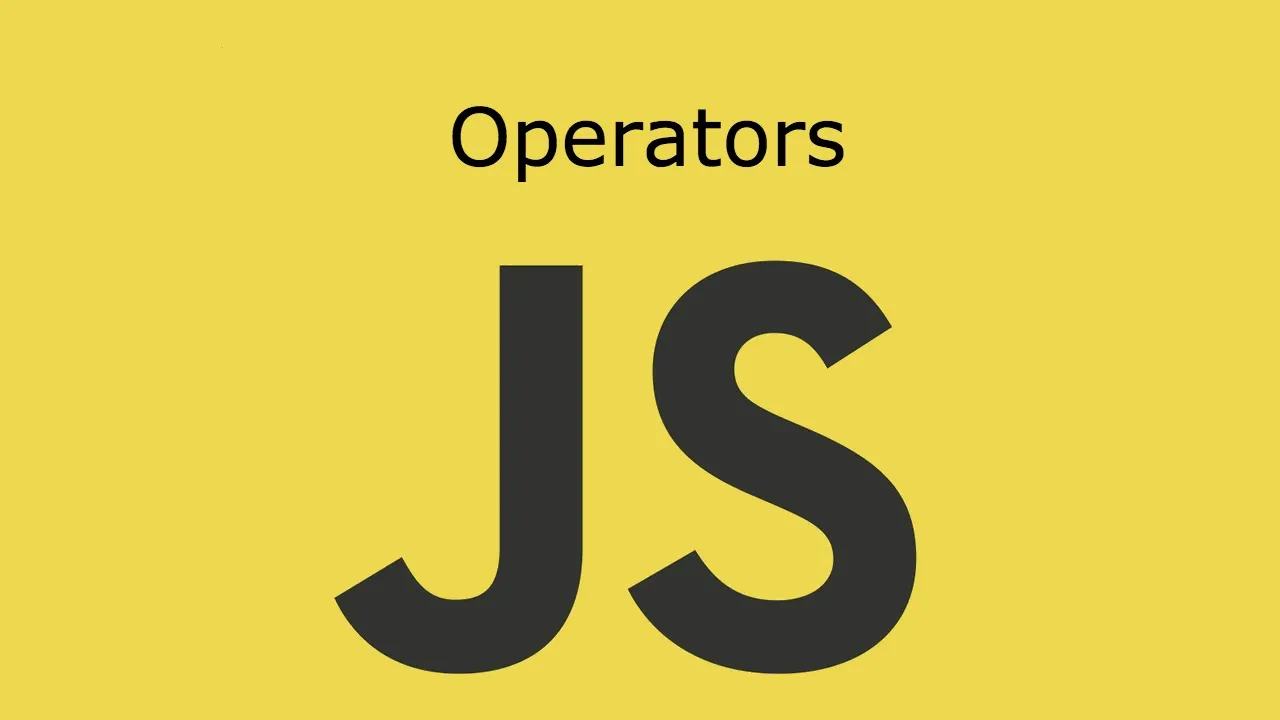 learn about Operators in javascript In 10 Minutes