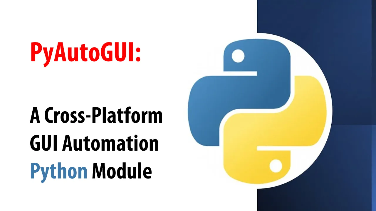 PyAutoGUI: A Cross-Platform GUI Automation Python Module