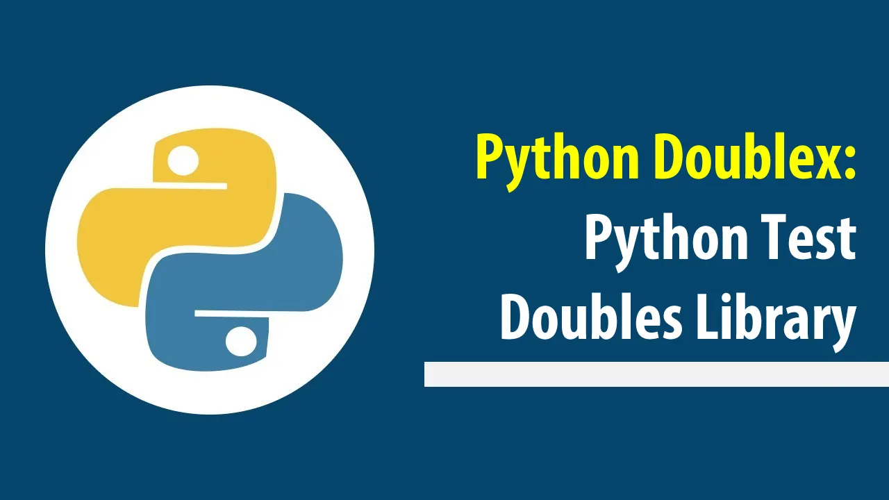 Python Doublex: Python Test Doubles Library