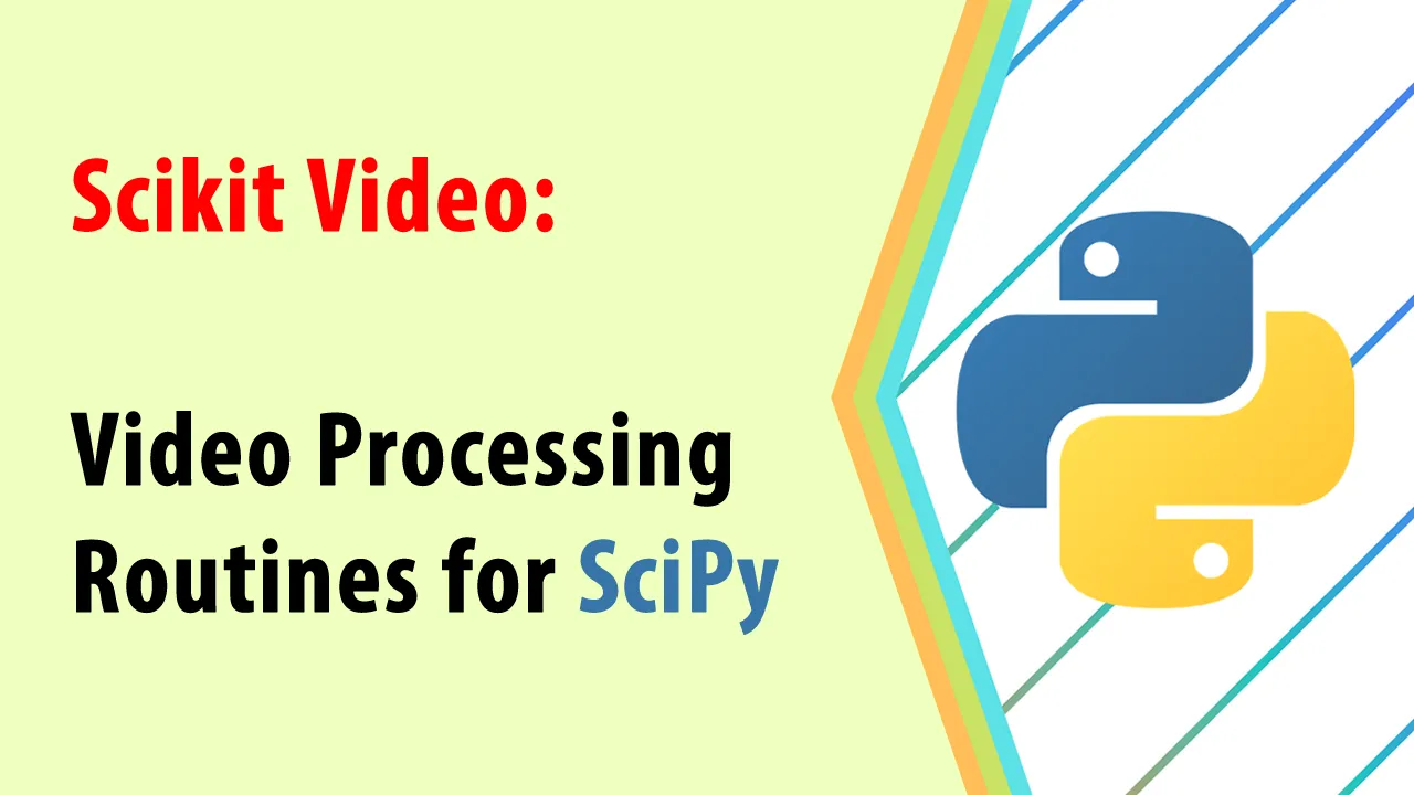 Scikit Video: Video Processing Routines for SciPy