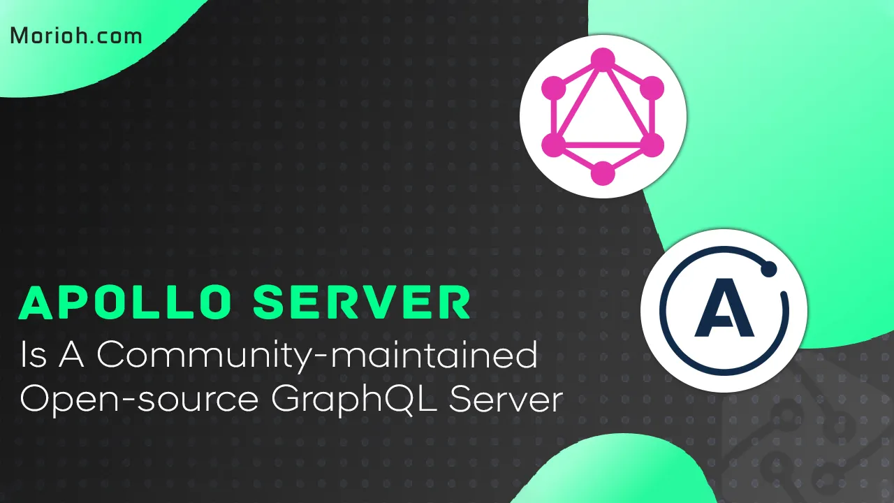 Apollo Server Is A Community-maintained Open-source GraphQL Server