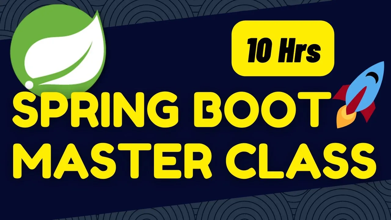 Spring Boot Complete Tutorial [Master Class/Boot Camp] - Full Course
