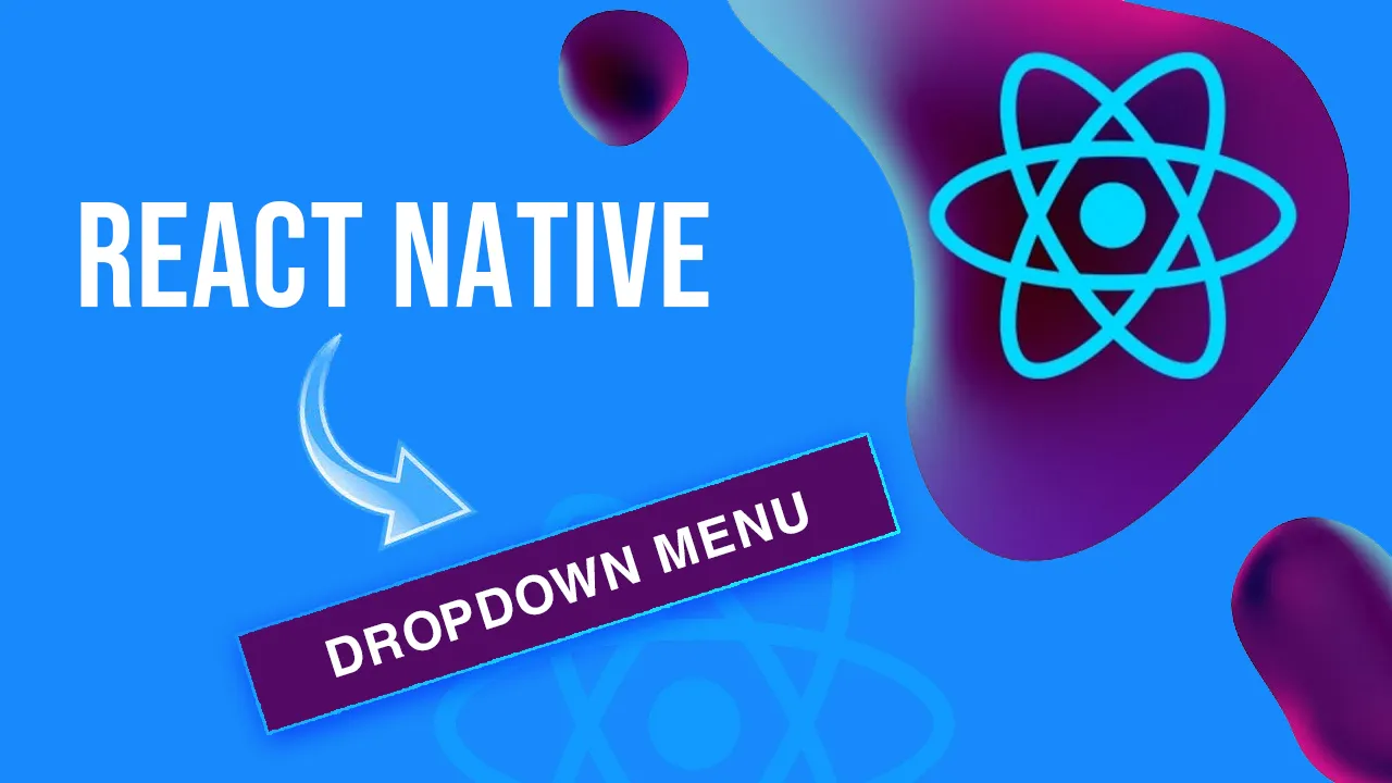 DropDown Menu for React Native App