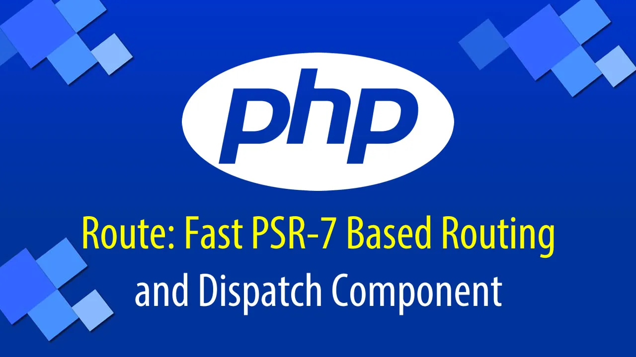Route: Fast PSR-7 Based Routing and Dispatch Component