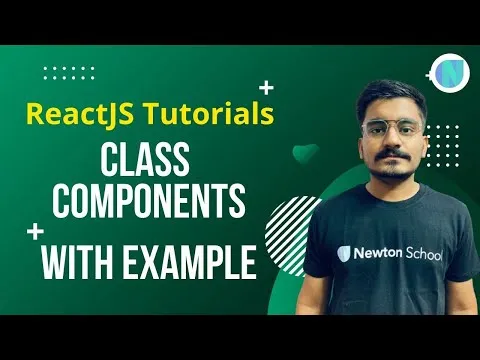 ReactJS Tutorial: Class Components with Example