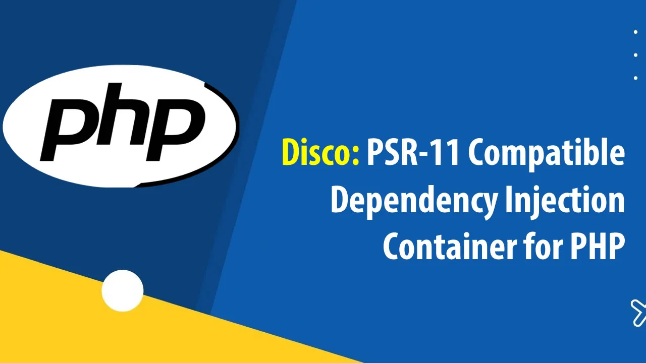 Disco: PSR-11 Compatible Dependency Injection Container for PHP