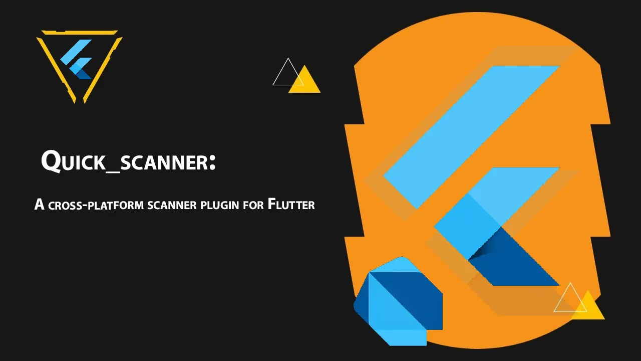 Quick_scanner: A Cross-platform Scanner Plugin for Flutter