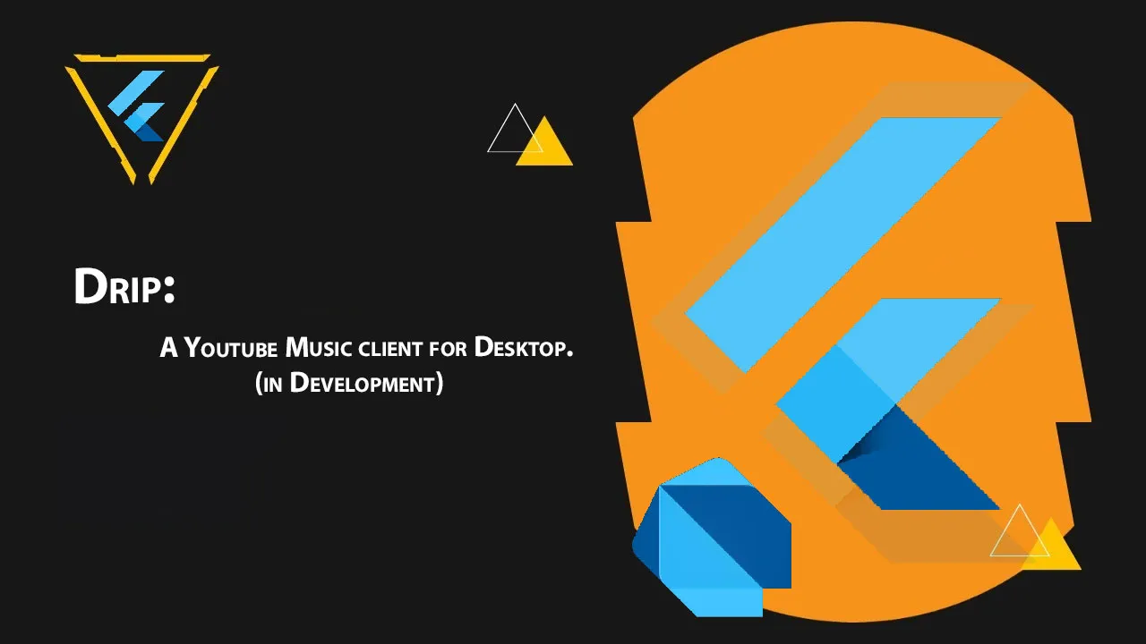 Drip: A Youtube Music Client for Desktop. (in Development)