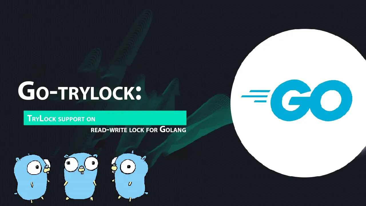Go-trylock: TryLock Support on Read-write Lock for Golang