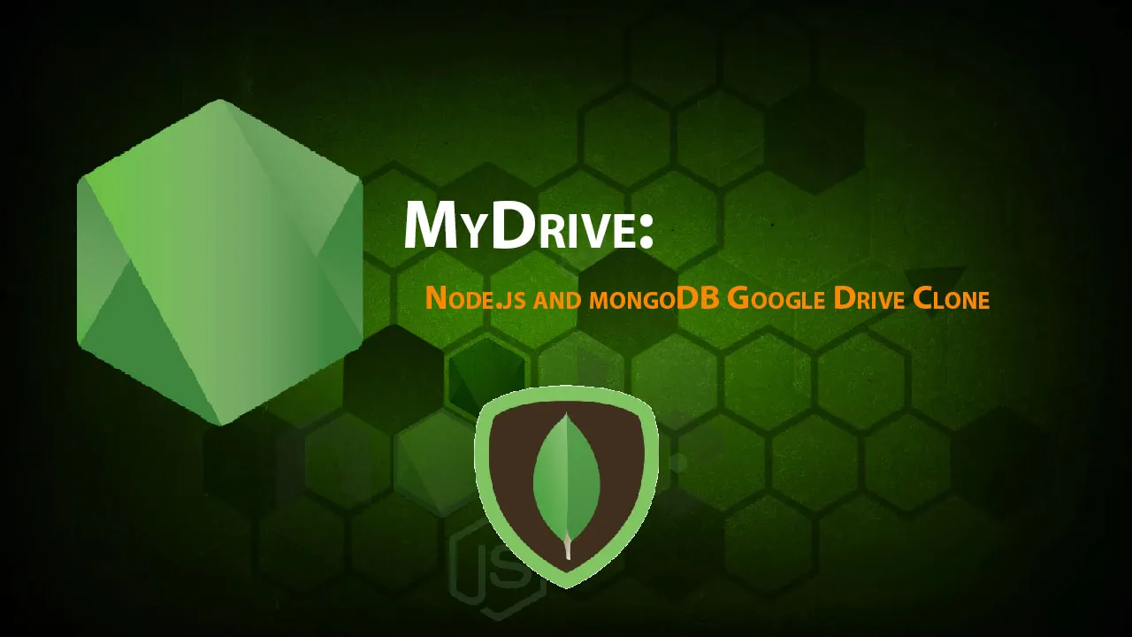 MyDrive: Node.js and mongoDB Google Drive Clone