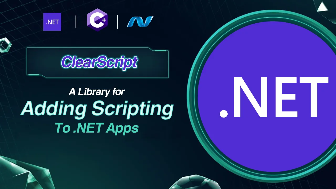 ClearScript: A Library for Adding Scripting to .NET Applications