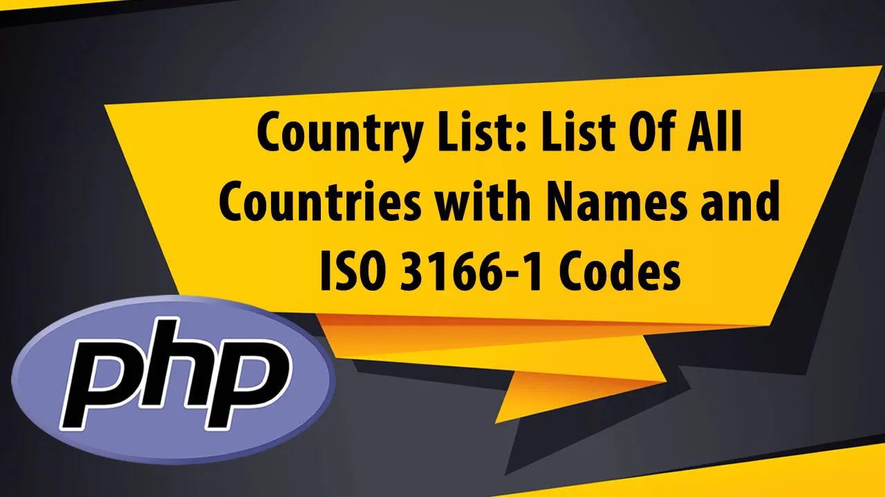 Country List: List Of All Countries with Names and ISO 3166-1 Codes