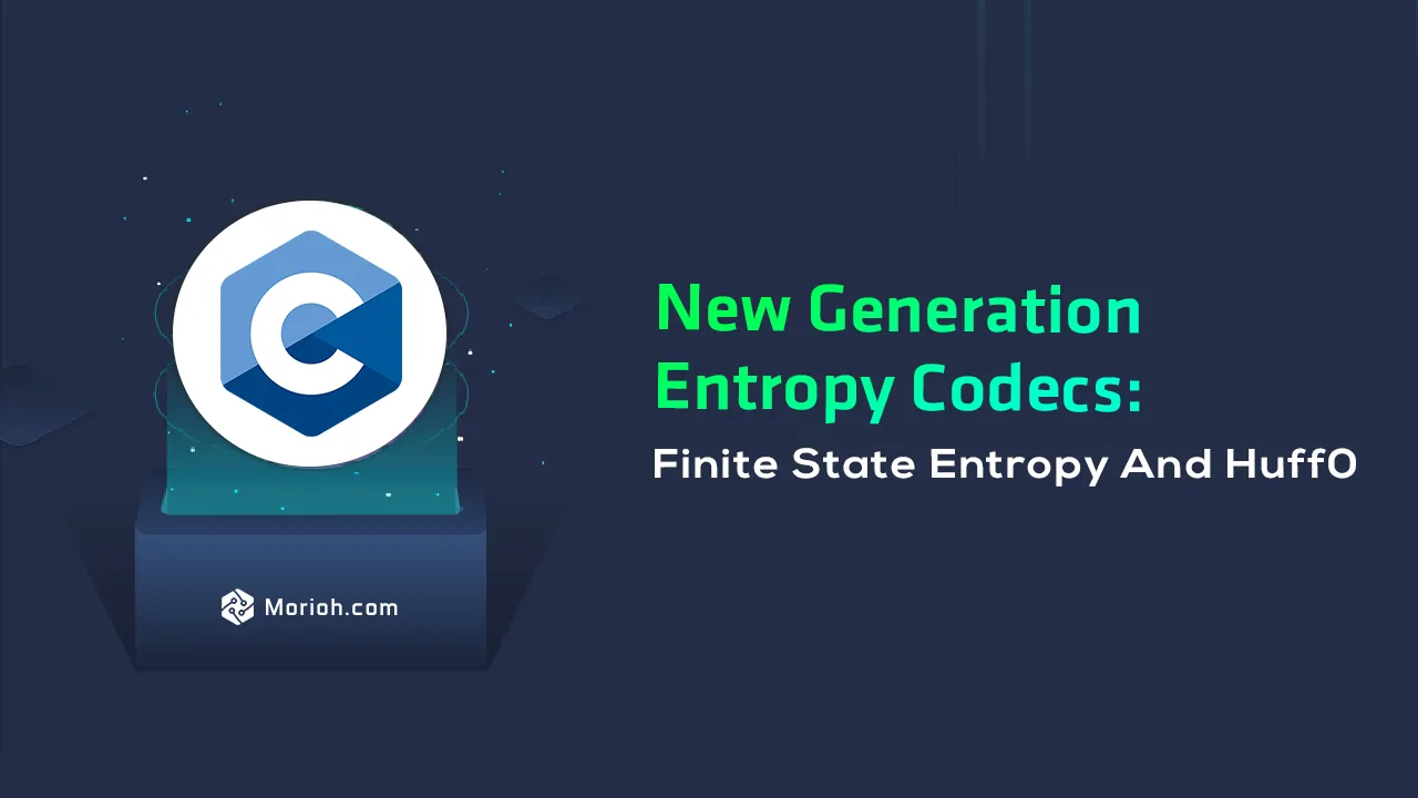 New Generation Entropy Codecs: Finite State Entropy and Huff0 