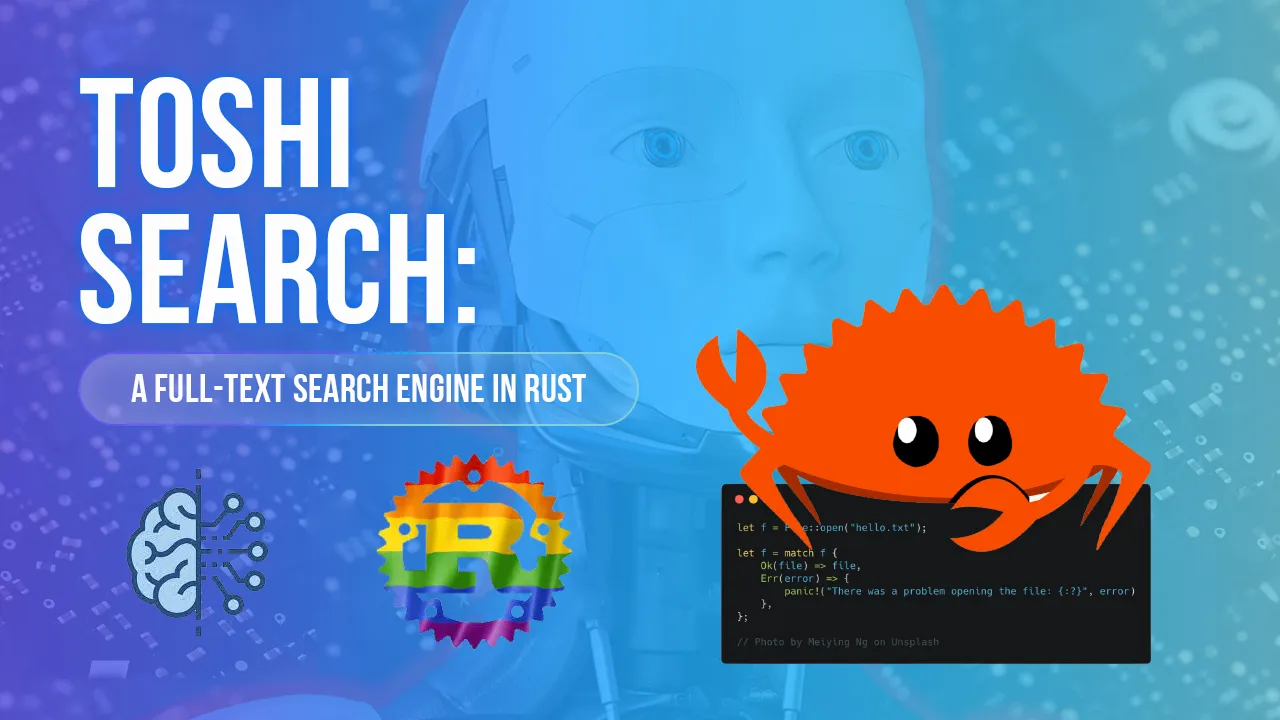 Toshi: A Full-text Search Engine in Rust