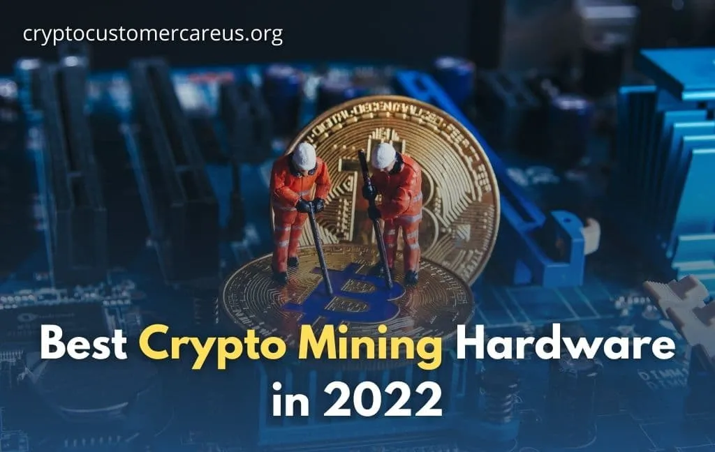 Best Crypto Mining Hardware 2022 - Crypto Customer Care