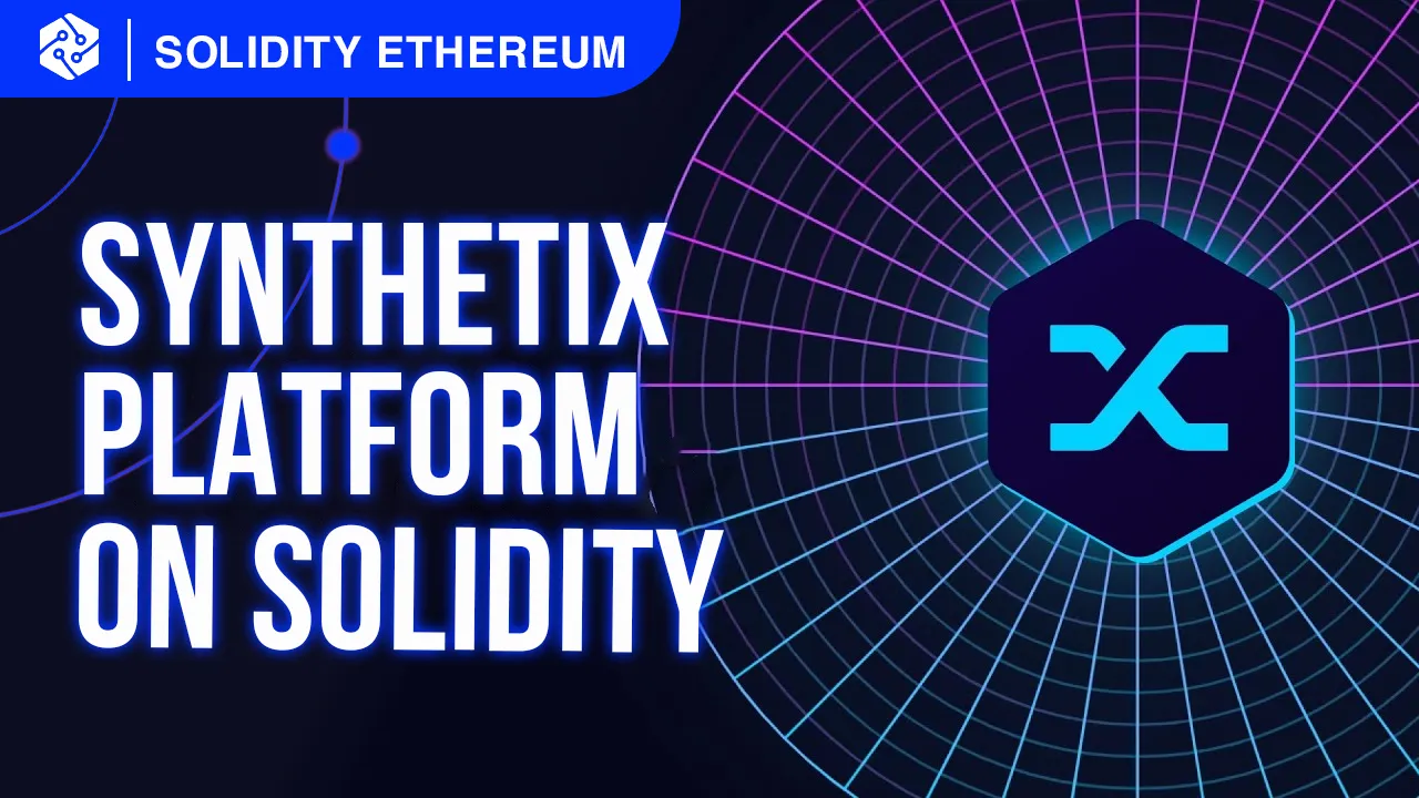 Synthetix: A Crypto-backed Synthetic Asset Platform Based on Solidity