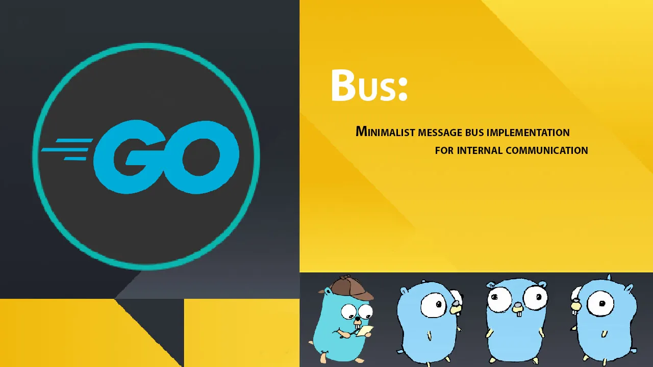 Bus: Minimalist Message Bus Implementation for internal Communication
