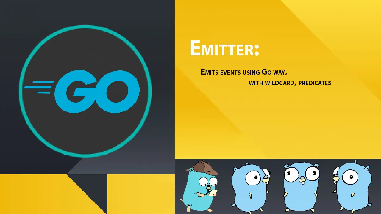 Emitter: Emits Events using Go Way, with Wildcard, Predicates