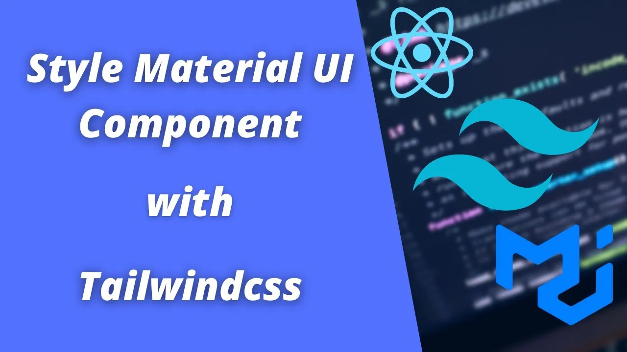 How to Style Material UI Component with TailwindCSS in React Project