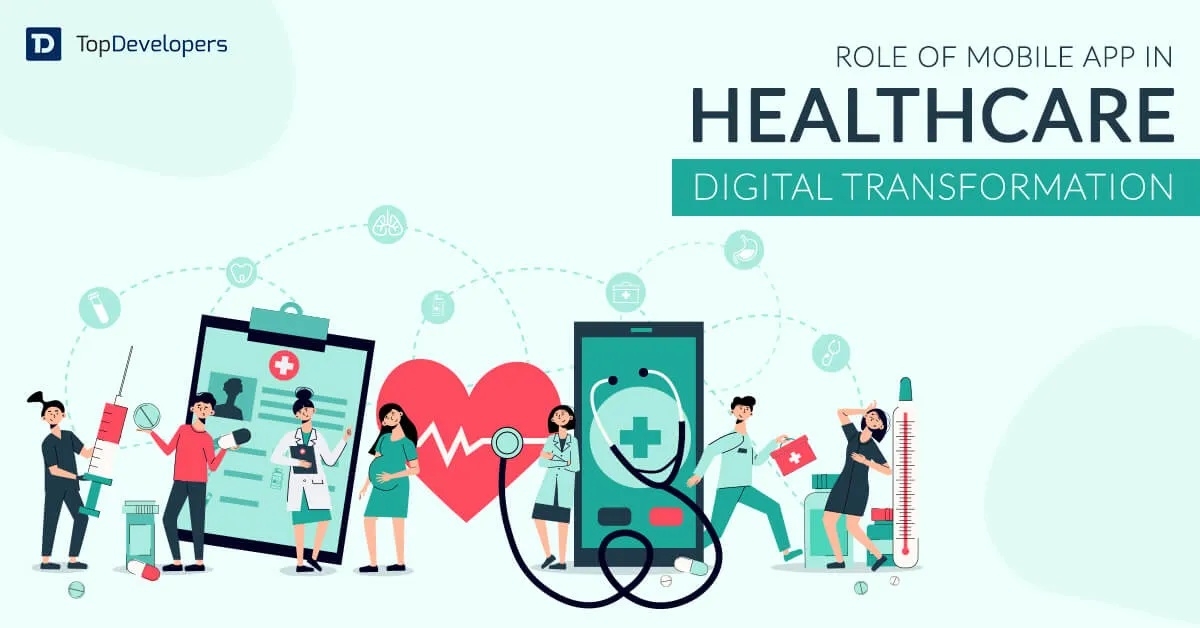 How Mobile Apps Are Powering Digital Transformation in Healthcare