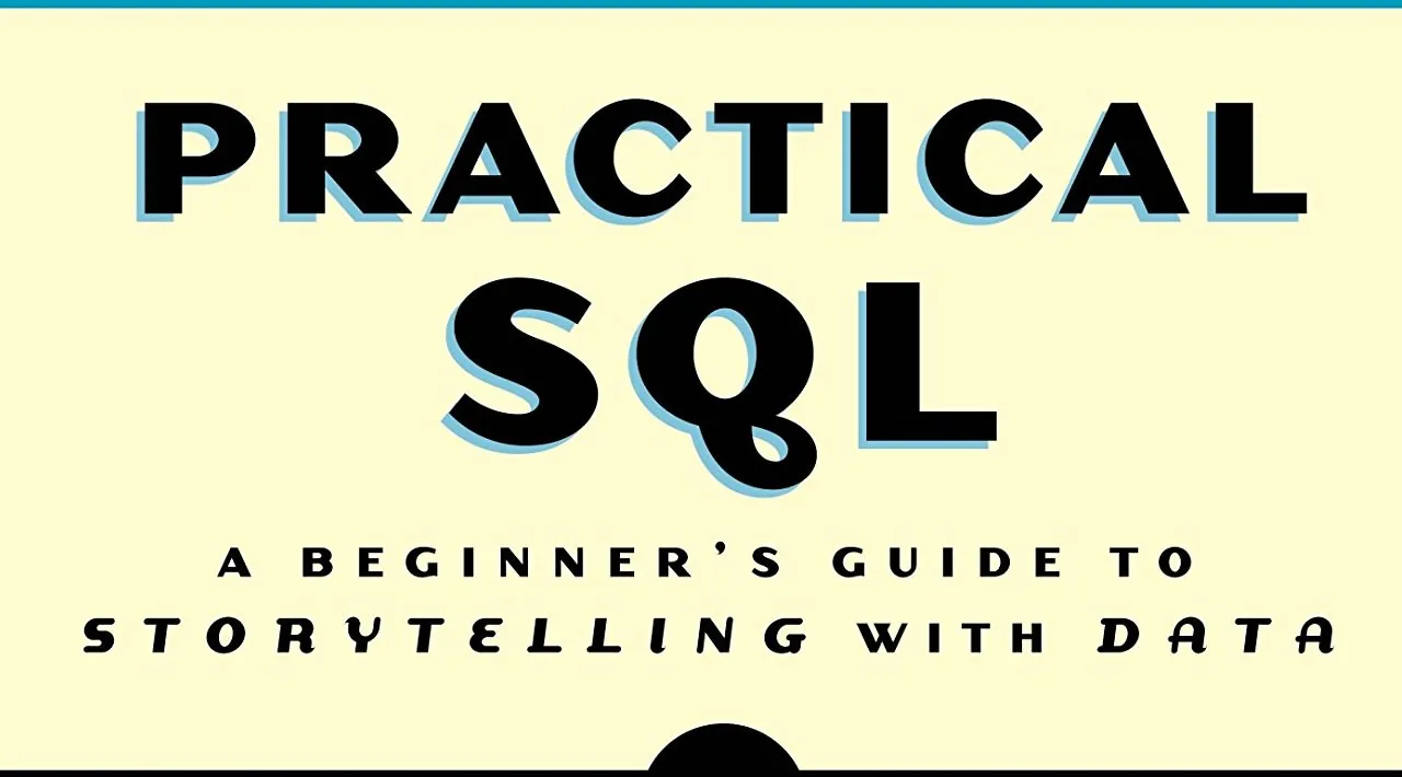 Practical SQL: A Beginner’s Guide to Storytelling with Data (PDF Book ...