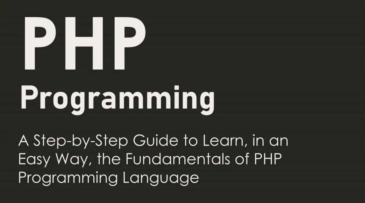 PHP Programming: The Fundamentals of PHP Programming Language (PDF Book for FREE Download)