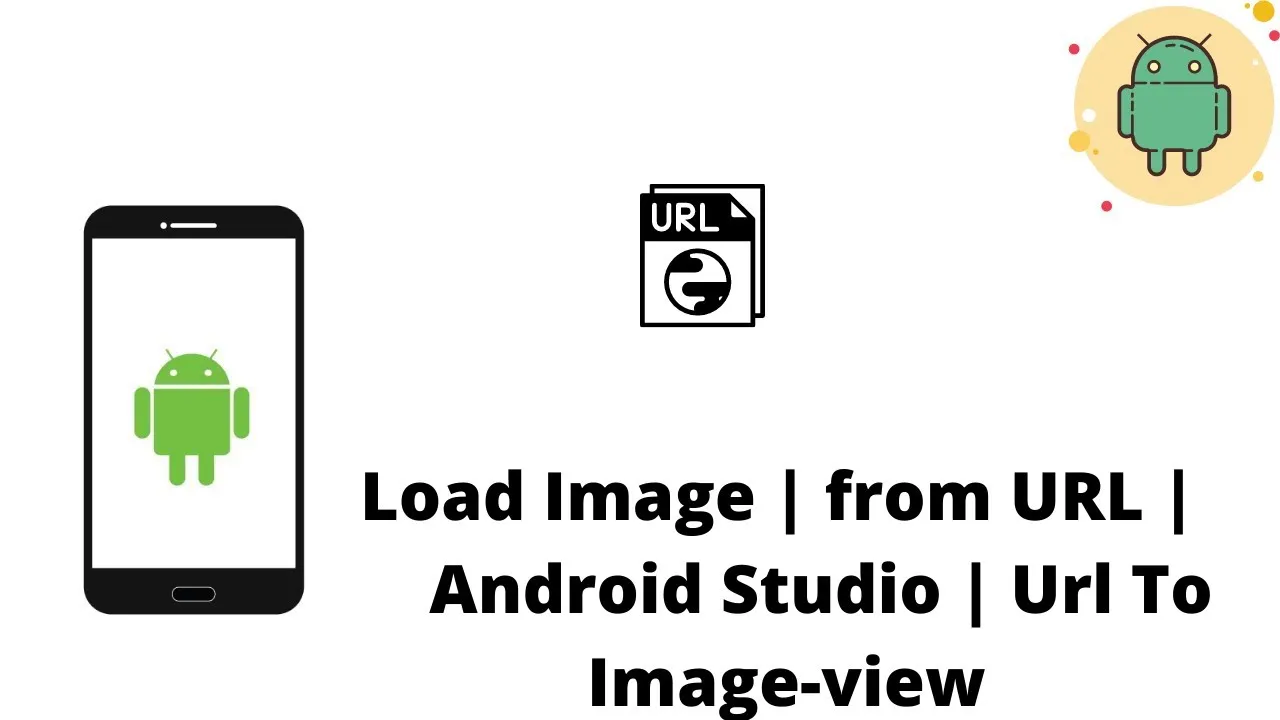 How to Integrate Load Image From URL in Android Studio
